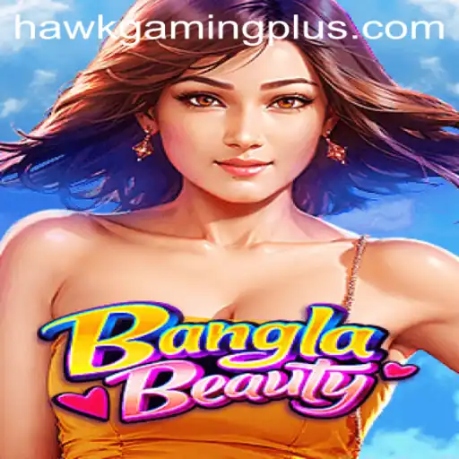 Exploring the Vibrant World of BanglaBeauty: The Latest Creation by HawKGaming